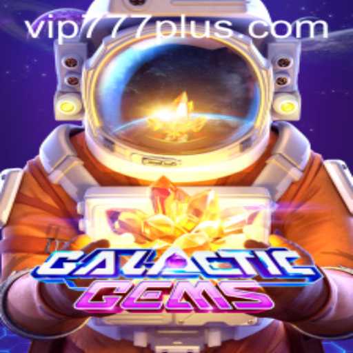 Explore the GalacticGems Adventure with the VIP777 Bonus