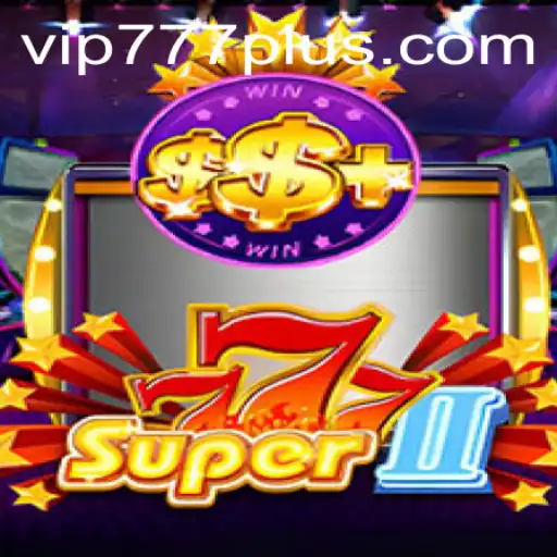 Exploring the Exciting World of Super777II: A Guide to Mastering the Game with VIP777